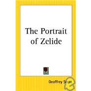 The Portrait Of Zelide,9780766188181 The Portrait Of Zelide,9780766188181