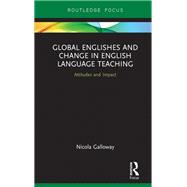Global Englishes and Change in English Language Teaching,9781351658195 Global Englishes and Change in English Language Teaching,9781351658195