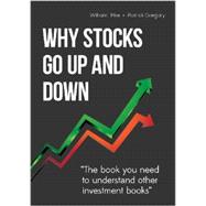 Why Stocks Go Up and Down,9780989298209 Why Stocks Go Up and Down,9780989298209