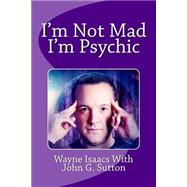 Im Not Mad Im Psychic,9781502998217 Im Not Mad Im Psychic,9781502998217