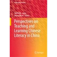 Perspectives on Teaching and Learning Chinese Literacy in China,9789400748217 Perspectives on Teaching and Learning Chinese Literacy in China,9789400748217