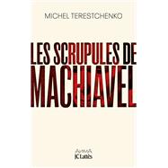 Les scrupules de Machiavel,9782709668231 Les scrupules de Machiavel,9782709668231
