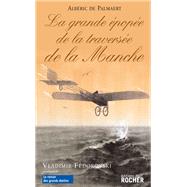 La Grande Epopée de la traversée de la Manche,9782268068237 La Grande Epopée de la traversée de la Manche,9782268068237