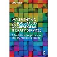 Implementing School-Based Occupational Therapy Services,9781040398241 Implementing School-Based Occupational Therapy Services,9781040398241