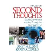 Second Thoughts : Seeing Conventional Wisdom Through the Sociological Eye,9780761988243 Second Thoughts : Seeing Conventional Wisdom Through the Sociological Eye,9780761988243