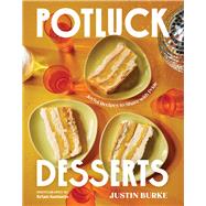 Potluck Desserts Joyful Recipes to Share with Pride,9781682688243 Potluck Desserts Joyful Recipes to Share with Pride,9781682688243