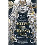 Goddess with a Thousand Faces,9781408748244 Goddess with a Thousand Faces,9781408748244
