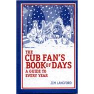 The Cub Fan's Book of Days: A Guide to Every Year,9781888698268 The Cub Fan's Book of Days: A Guide to Every Year,9781888698268