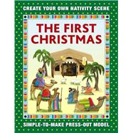 The First Christmas: Create Your Own Nativity Scene Simple-To-Make Press-Out Model,9781861478269 The First Christmas: Create Your Own Nativity Scene Simple-To-Make Press-Out Model,9781861478269
