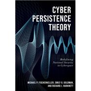 Cyber Persistence Theory,9780197638279 Cyber Persistence Theory,9780197638279