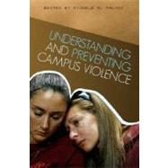 Understanding and Preventing Campus Violence,9780313348280 Understanding and Preventing Campus Violence,9780313348280