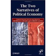 The Two Narratives of Political Economy,9780470948293 The Two Narratives of Political Economy,9780470948293