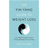 The Yin Yang Guide to Weight Loss,9781786068293 The Yin Yang Guide to Weight Loss,9781786068293