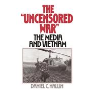 The Uncensored War,9781423758297 The Uncensored War,9781423758297
