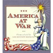America at War Poems Selected by Lee Bennett Hopkins,9781416918325 America at War Poems Selected by Lee Bennett Hopkins,9781416918325