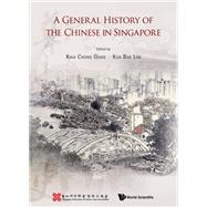 A General History of the Chinese in Singapore,9789813278325 A General History of the Chinese in Singapore,9789813278325