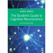 The Student's Guide to Cognitive Neuroscience,9781032548326 The Student's Guide to Cognitive Neuroscience,9781032548326