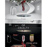 The Opposite of Cruelty: Poems,9781958888346 The Opposite of Cruelty: Poems,9781958888346
