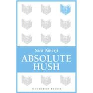 Absolute Hush,9781448208357 Absolute Hush,9781448208357