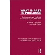 What is Past is Prologue,9781351678360 What is Past is Prologue,9781351678360