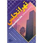 Tehrangeles Dreaming,9781478008361 Tehrangeles Dreaming,9781478008361