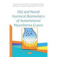 Old and Novel Humoral Biomarkers of Autoimmune Myasthenia Gravis,9781536138368 Old and Novel Humoral Biomarkers of Autoimmune Myasthenia Gravis,9781536138368