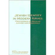 Jewish Identity in Modern Israel Proceedings on Secular Judaism and Democracy,9789657108369 Jewish Identity in Modern Israel Proceedings on Secular Judaism and Democracy,9789657108369