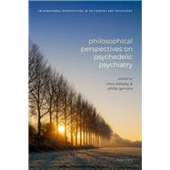 Philosophical Perspectives on Psychedelic Psychiatry,9780192898371 Philosophical Perspectives on Psychedelic Psychiatry,9780192898371