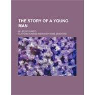 The Story of a Young Man,9781458938374 The Story of a Young Man,9781458938374