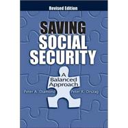 Saving Social Security A Balanced Approach,9780815718376 Saving Social Security A Balanced Approach,9780815718376