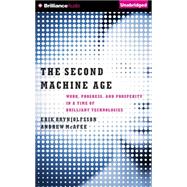 The Second Machine Age: Work, Progress, and Prosperity in a Time of Brilliant Technologies,9781501238376 The Second Machine Age: Work, Progress, and Prosperity in a Time of Brilliant Technologies,9781501238376