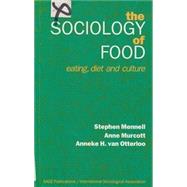 The Sociology of Food: Eating, Diet and Culture,9780803988385 The Sociology of Food: Eating, Diet and Culture,9780803988385