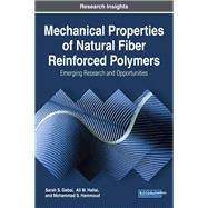 Mechanical Properties of Natural Fiber Reinforced Polymers: Emerging Research and Opportunities,9781522548386 Mechanical Properties of Natural Fiber Reinforced Polymers: Emerging Research and Opportunities,9781522548386