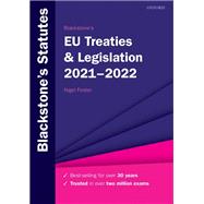 Blackstone's EU Treaties & Legislation 2021-2022,9780192898401 Blackstone's EU Treaties & Legislation 2021-2022,9780192898401