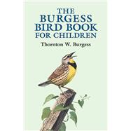 The Burgess Bird Book for Children,9780486428406 The Burgess Bird Book for Children,9780486428406
