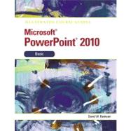 Illustrated Course Guide Microsoft PowerPoint 2010 Basic,9780538748421 Illustrated Course Guide Microsoft PowerPoint 2010 Basic,9780538748421