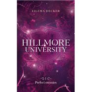 Hillmore University - tome 1 - Perfect enemies,9782017258421 Hillmore University - tome 1 - Perfect enemies,9782017258421
