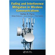 Fading and Interference Mitigation in Wireless Communications,9781466508422 Fading and Interference Mitigation in Wireless Communications,9781466508422