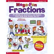 Mega-fun Fractions 50 Hands-on Activities and Games That Help Kids Really Get It!,9780439288446 Mega-fun Fractions 50 Hands-on Activities and Games That Help Kids Really Get It!,9780439288446