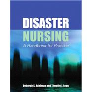 Disaster Nursing: A Handbook for Practice,9780763758448 Disaster Nursing: A Handbook for Practice,9780763758448