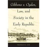 Gibbons v. Ogden, Law, and Society in the Early Republic,9780821418451 Gibbons v. Ogden, Law, and Society in the Early Republic,9780821418451