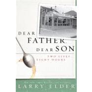 Dear Father, Dear Son Two Lives... Eight Hours,9781936488452 Dear Father, Dear Son Two Lives... Eight Hours,9781936488452