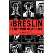 I Don't Want to Go to Jail : A Good Novel,9780316118453 I Don't Want to Go to Jail : A Good Novel,9780316118453