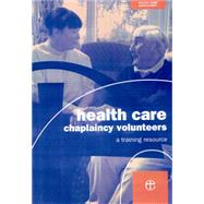 Health Care Chaplaincy Volunteers Handbook,9780715138458 Health Care Chaplaincy Volunteers Handbook,9780715138458