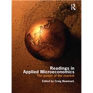 Readings in Applied Microeconomics : The Power of the Market,9780203878460 Readings in Applied Microeconomics : The Power of the Market,9780203878460