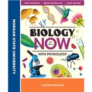 Morgan State University Biology Now with Physiology, Fourth Edition, 4th Ed. includes access to Ebooks, IQ, Animations, and Smartwork,9781324058465 Morgan State University Biology Now with Physiology, Fourth Edition, 4th Ed. includes access to Ebooks, IQ, Animations, and Smartwork,9781324058465