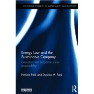 Energy Law and the Sustainable Company,9781317658467 Energy Law and the Sustainable Company,9781317658467