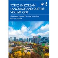 Topics in Korean Language and Culture: Volume One,9781003398479 Topics in Korean Language and Culture: Volume One,9781003398479