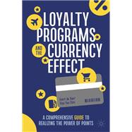 Loyalty Programs and the Currency Effect,9783031788482 Loyalty Programs and the Currency Effect,9783031788482