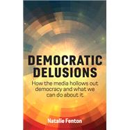 Democratic Delusions,9781509548484 Democratic Delusions,9781509548484